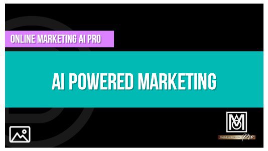 AI Powered Marketing with OMA PRO